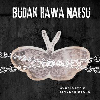 BUDAK HAWA NAFSU (feat. LINGKAR UTARA)