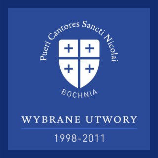 Wybrane utwory Pueri Cantores Sancti Nicolai (1998 - 2011)