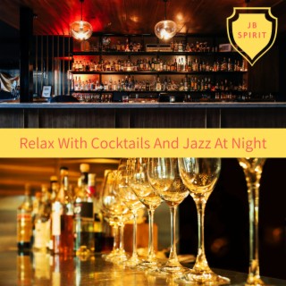 Relax With Cocktails And Jazz At Night