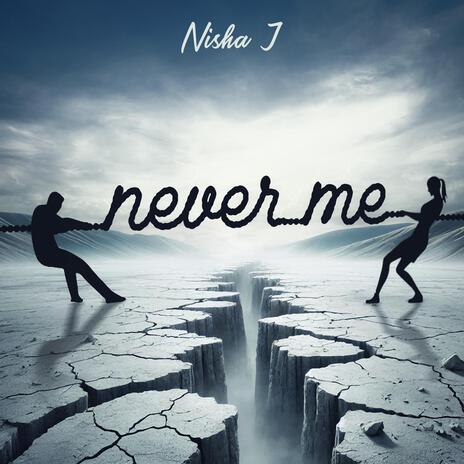 Never Me | Boomplay Music