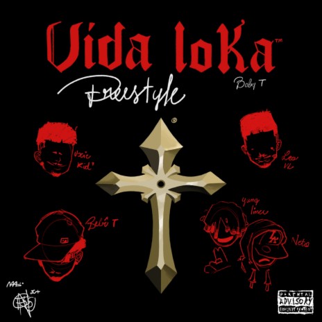 Vida Loka Freestyle ft. Leo VL, Yung Lince, Neto, Uxie Kid & Flamestezzi | Boomplay Music