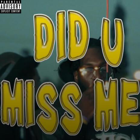 Did U Miss Me ft. Big Zoot | Boomplay Music