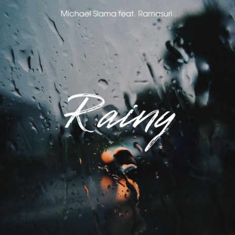 Rainy ft. Ramasuri | Boomplay Music