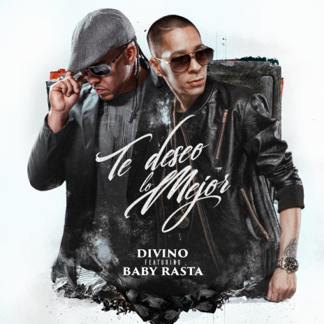 Te Deseo Lo Mejor (feat. Baby Rasta) | Boomplay Music