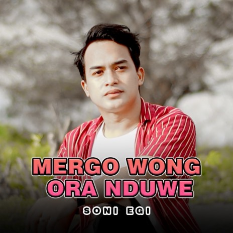 Mergo Wong Ora Nduwe | Boomplay Music