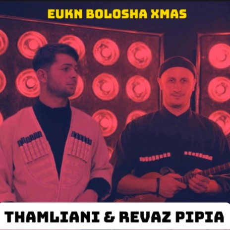 EUKN BOLOSHA XMAS ft. Thamliani | Boomplay Music