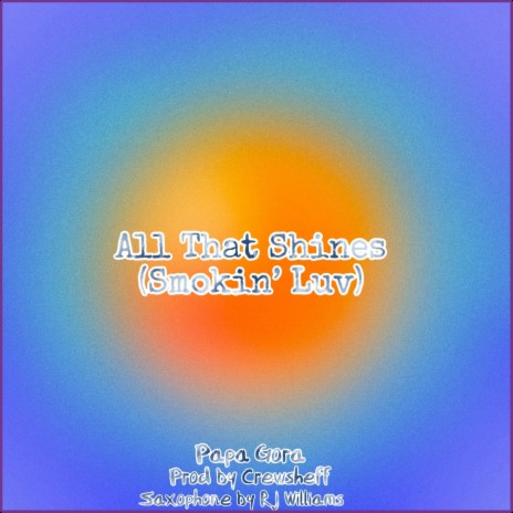 All That Shines (Smokin' Luv) ft. Rj Williams