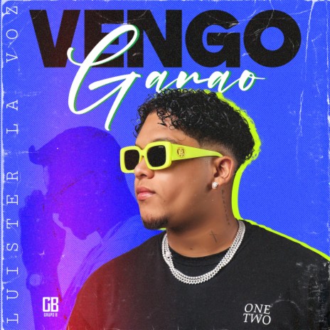 Vengo Ganao | Boomplay Music