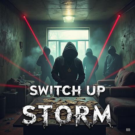 Switch Up Storm | Boomplay Music