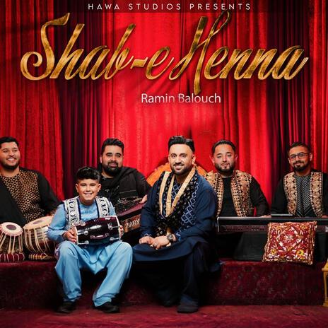 Shab e Henna ft. Ramin Balouch | Boomplay Music