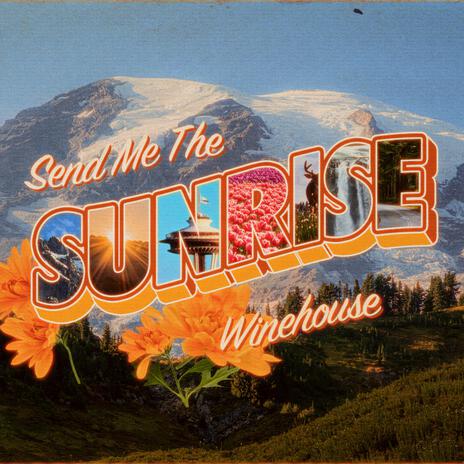 Send Me The Sunrise | Boomplay Music