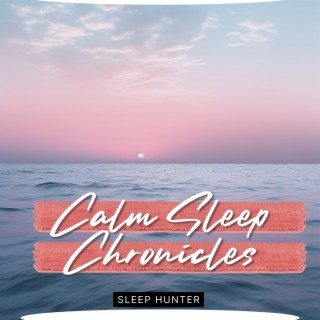 Calm Sleep Chronicles
