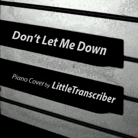 Don't Let Me Down (Piano Version) | Boomplay Music