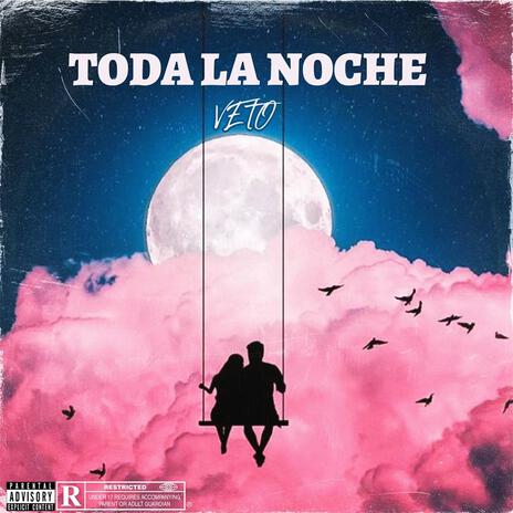 TODA LA NOCHE | Boomplay Music