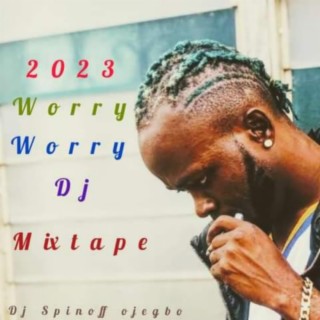 2023 Worry Worry Dj Mixtape