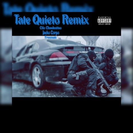 Tate Quieto (Remix) ft. Jacko Corpo & Freeman | Boomplay Music