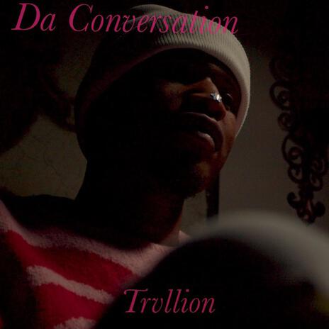 Da Conversation | Boomplay Music