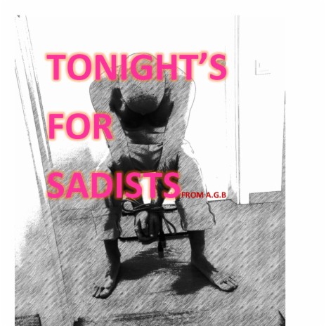 Tonight's For Sadists | Boomplay Music