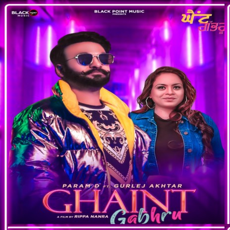 Ghaint Gabhru ft. Gurlej Akhtar | Boomplay Music