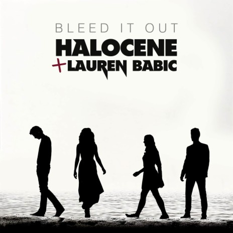 Bleed It Out ft. Lauren Babic | Boomplay Music