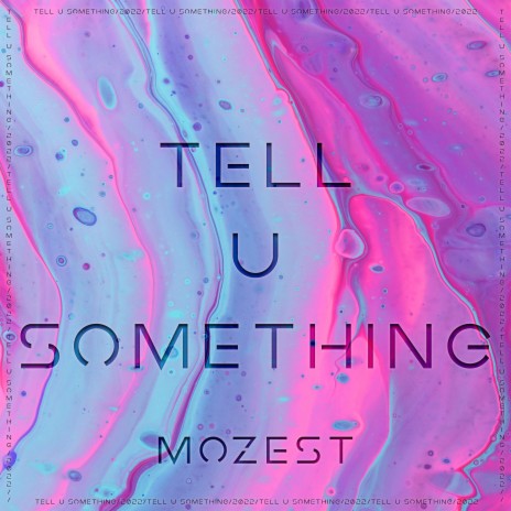 Tell U Something | Boomplay Music