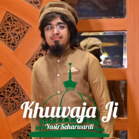 Khuwaja Ji | Boomplay Music