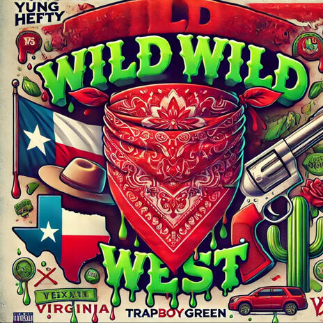 Wild wild west ft. TrapBoyGreen | Boomplay Music