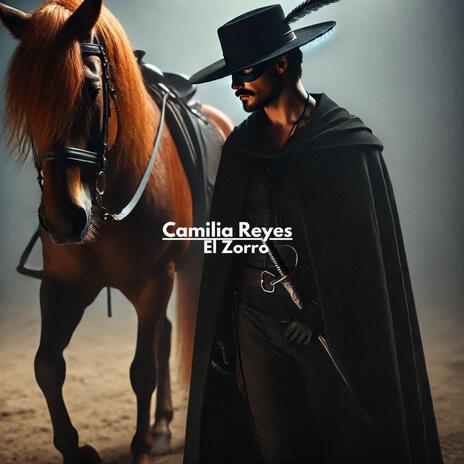 El Zorro ft. Camilia Reyes | Boomplay Music