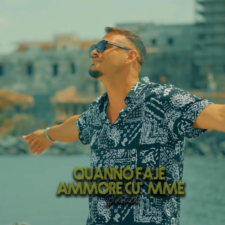 Quanno faje ammore cu'mme | Boomplay Music