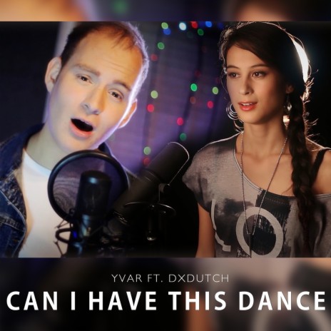 Can I Have This Dance? ft. DxDutch | Boomplay Music