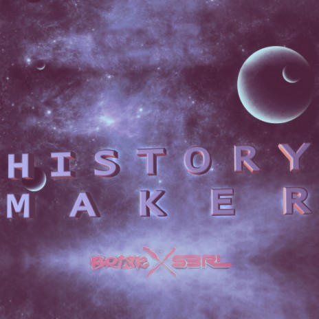 History Maker ft. S3RL & Tamika | Boomplay Music