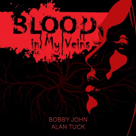 Blood in My Veins ft. Bobby John
