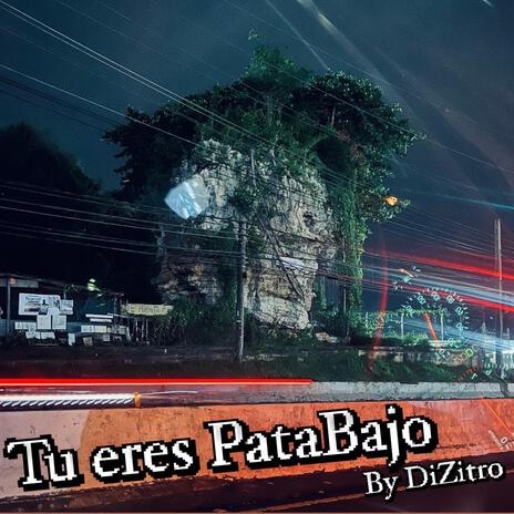 Tu eres PataBajo | Boomplay Music