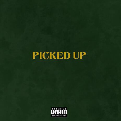 PICKED UP | Boomplay Music