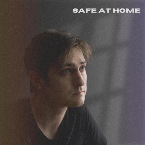 Safe At Home | Boomplay Music