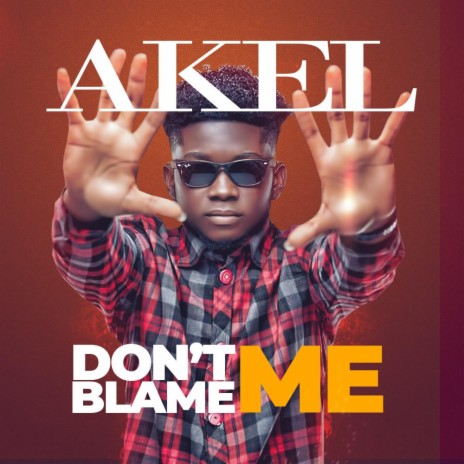 DON'T BLAME ME | Boomplay Music