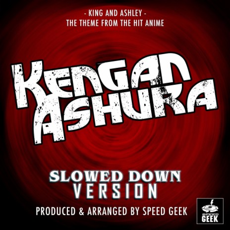 King And Ashley (From Kengan Ashura) (Slowed Down) | Boomplay Music