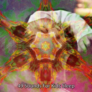 49 Sounds For Kids Sleep