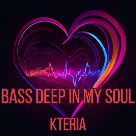 Bass Deep in My Soul | Boomplay Music