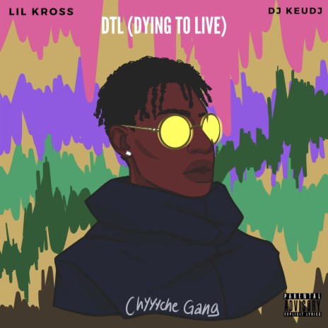 Dtl (Dying to Live) ft. DJ KEUDJ | Boomplay Music