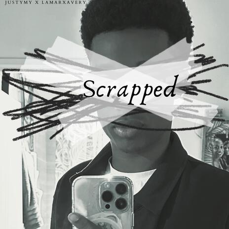 Scrapped 2024 ft. LamarXAvery | Boomplay Music