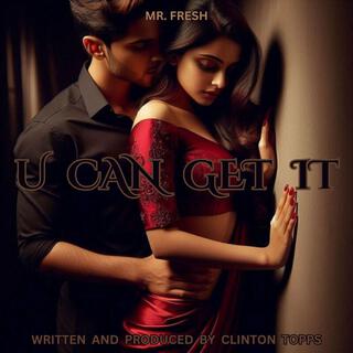 u can get it (new mix)