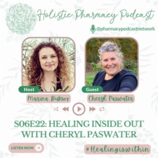 Healing Inside Out with Cheryl Paswater | The Holistic Pharmacy Podcast