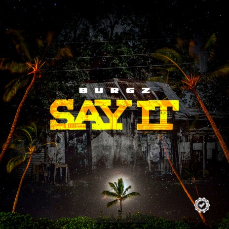 Say It | Boomplay Music