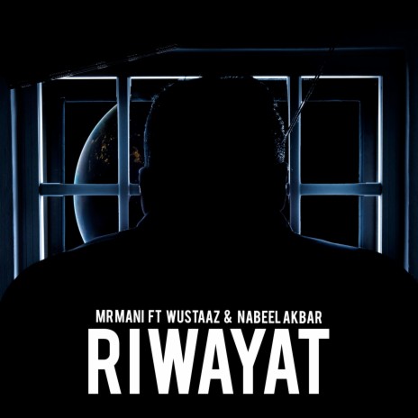 Riwayat ft. Nabeel Akbar & Wustaaz
