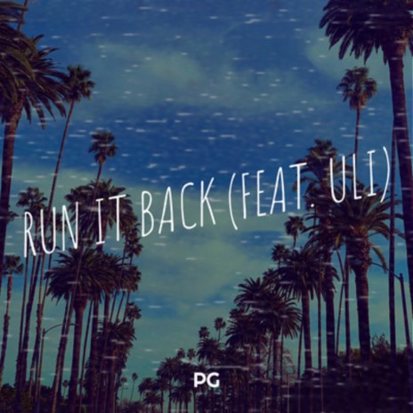 Run It Back ft. Uli | Boomplay Music