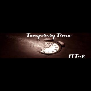 Temporary Time