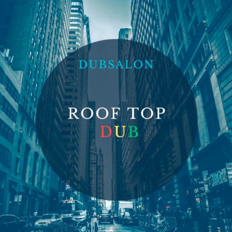 Roof Top Dub | Boomplay Music