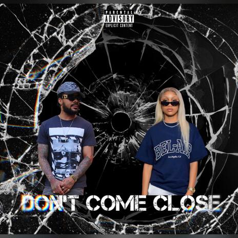 Don't Come Close ft. Dezzi | Boomplay Music