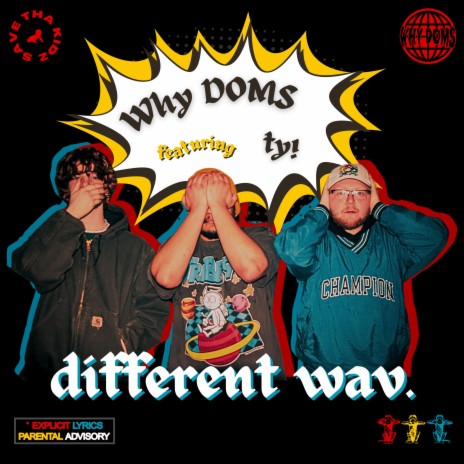 different wav. ft. Why Mark, J DOMS & ty!